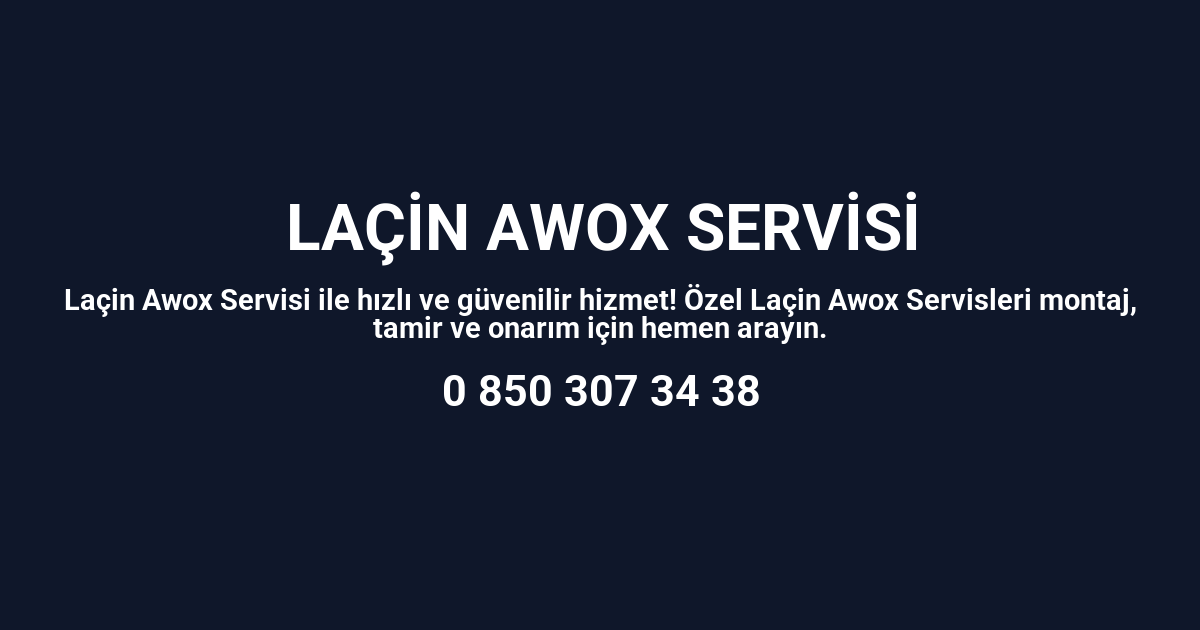 Laçin Awox Servisi